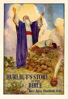 Hurlbut's Story of the Bible by Rev Jesse Hurlbut DD
