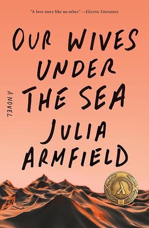 Our Wives Under The Sea by Julia Armfield