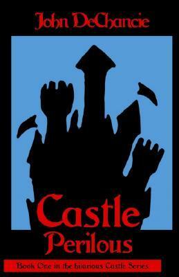 Castle Perilous by John DeChancie