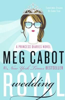 Royal Wedding: A Princess Diaries Novel by Meg Cabot