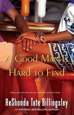 A Good Man Is Hard to Find by ReShonda Tate Billingsley