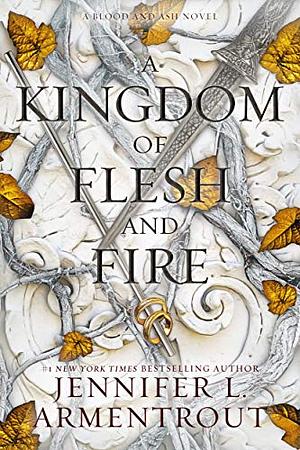 A Kingdom of Flesh and Fire by Jennifer L. Armentrout