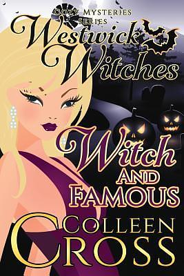 Witch and Famous by Colleen Cross