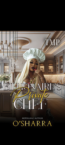 A Billionaire's Private Chef: A BBW Romance  by O'Sharra