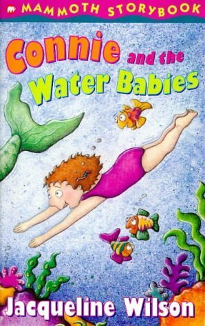 Connie and the Water Babies by Jacqueline Wilson
