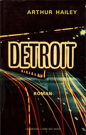 Detroit by Arthur Hailey