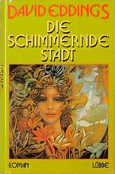 Die schimmernde Stadt by David Eddings