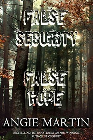 False Security and False Hope: The Complete Rachel Thomas Series by Angie Martin