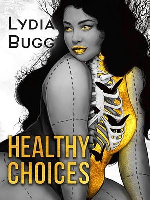 Healthy Choices by Lydia Bugg