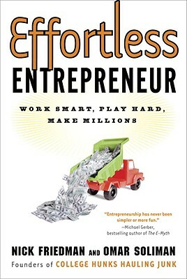 Effortless Entrepreneur: Work Smart, Play Hard, Make Millions by Daylle Deanna Schwartz, Omar Soliman, Nick Friedman