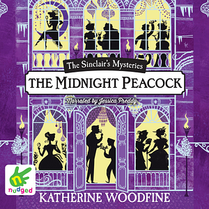 The Midnight Peacock by Katherine Woodfine