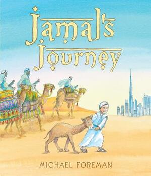 Jamal's Journey by Michael Foreman