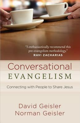 Conversational Evangelism by David Geisler, Norman Geisler