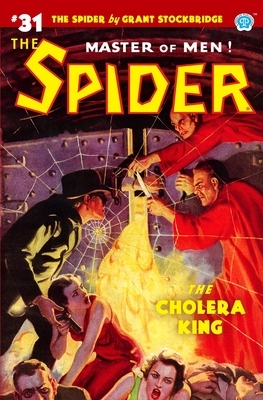 The Spider #31: The Cholera King by Norvell W. Page