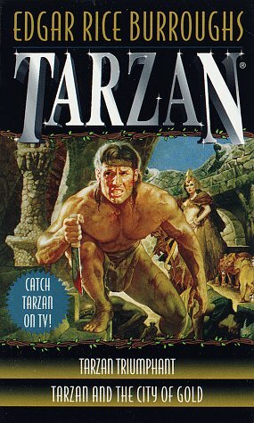 Tarzan Triumphant/Tarzan and the City of Gold by Edgar Rice Burroughs
