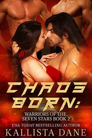 Chaos Born by Kallista Dane