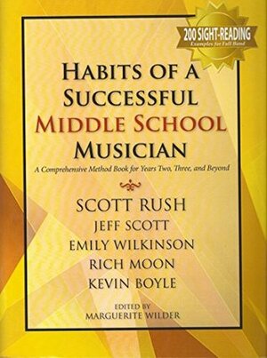 Habits of a Successful Middle School Musician - Trombone by Emily Wilkinson, Kevin Boyle, Rich Moon, Jeff Scott, Scott Rush