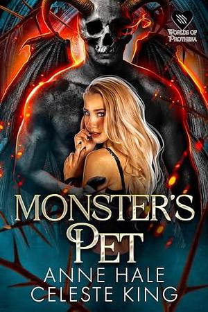 Monster's Pet: A Dark Fantasy Monster Romance by Anne Hale, Anne Hale, Celeste King