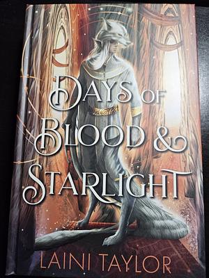 Days of Blood &amp; Starlight by Laini Taylor