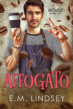 Affogato by E.M. Lindsey