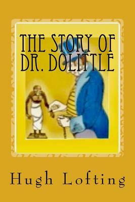 The Story of Dr. Dolittle by Hugh Lofting