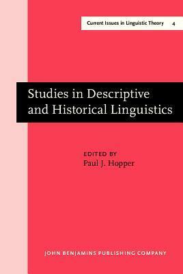 Studies In Descriptive And Historical Linguistics by Paul J. Hopper