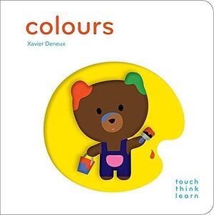 Touch Think Learn: Colours by Xavier Deneux, Xavier Deneux