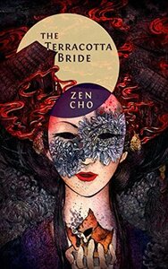 The Terracotta Bride by Zen Cho