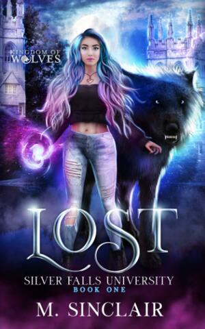 Lost: Silver Falls University by M. Sinclair