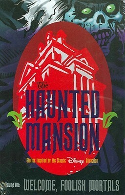 Haunted Mansion Volume 1: Welcome Foolish Mortal by Dan Vado