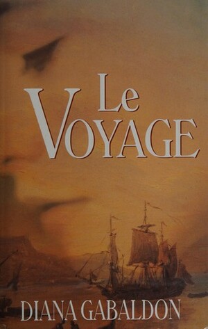 Le voyage by Diana Gabaldon