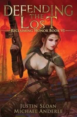 Defending the Lost: A Kurtherian Gambit Series by Michael Anderle, Justin Sloan
