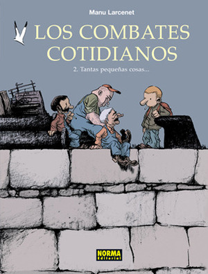 Los combates cotidianos #2: Tantas Pequeñas cosas by Manu Larcenet