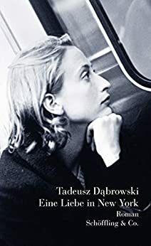 Eine Liebe in New York: Roman by Tadeusz Dąbrowski