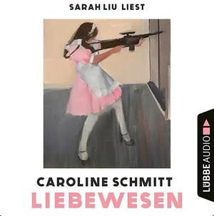 Liebewesen by Caroline Schmitt