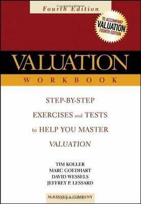 Valuation Workbook: Step-by-Step Exercises and Tests to Help You Master Valuation by Jeffrey P. Lessard, Tim Koller, McKinsey & Company Inc, David Wessels, Marc Goedhart