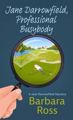 Jane Darrowfield, Professional Busybody by Barbara Ross