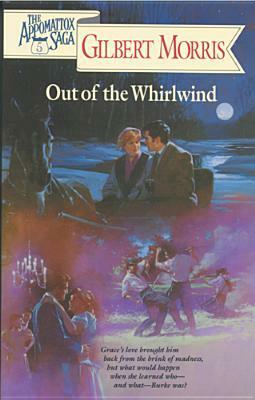 Out of the Whirlwind by Gilbert Morris