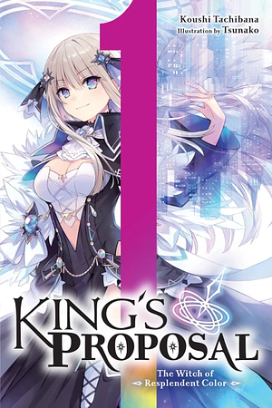 King's Proposal, Vol. 1 by Koushi Tachibana