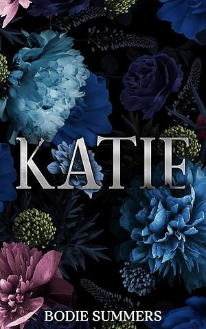 Katie by Bodie Summers