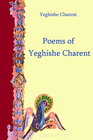 Poems of Yeghishe Charent by Yeghishe Charents