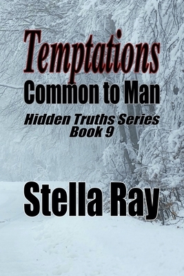 Temptations Common to Man: Hidden Truths Series Book 9 by Stella Ray