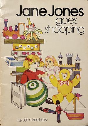 Jane Jones goes shopping by John Kershaw