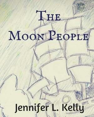 The Moon People by Jennifer L. Kelly