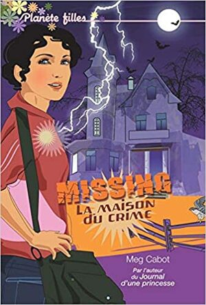 La maison du crime by Jenny Carroll, Meg Cabot