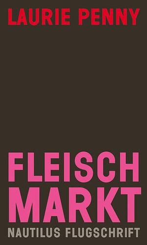 Fleischmarkt by Laurie Penny