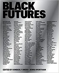 Black Futures by Kimberly Drew