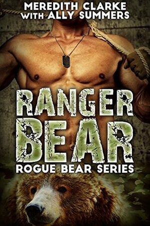 Ranger Bear by Meredith Clarke, Ally Summers
