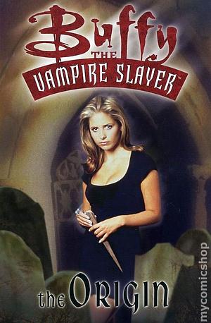 Buffy the Vampire Slayer: The Origin by Daniel Brereton, Christopher Golden