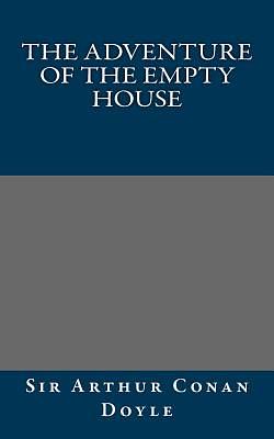 The Adventure of the Empty House by Arthur Conan Doyle